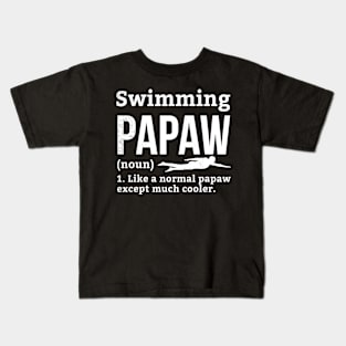 Swimming PAPAW funny definition theme Kids T-Shirt